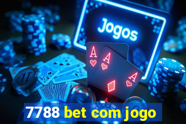 7788 bet com jogo